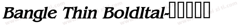 Bangle Thin BoldItal字体转换